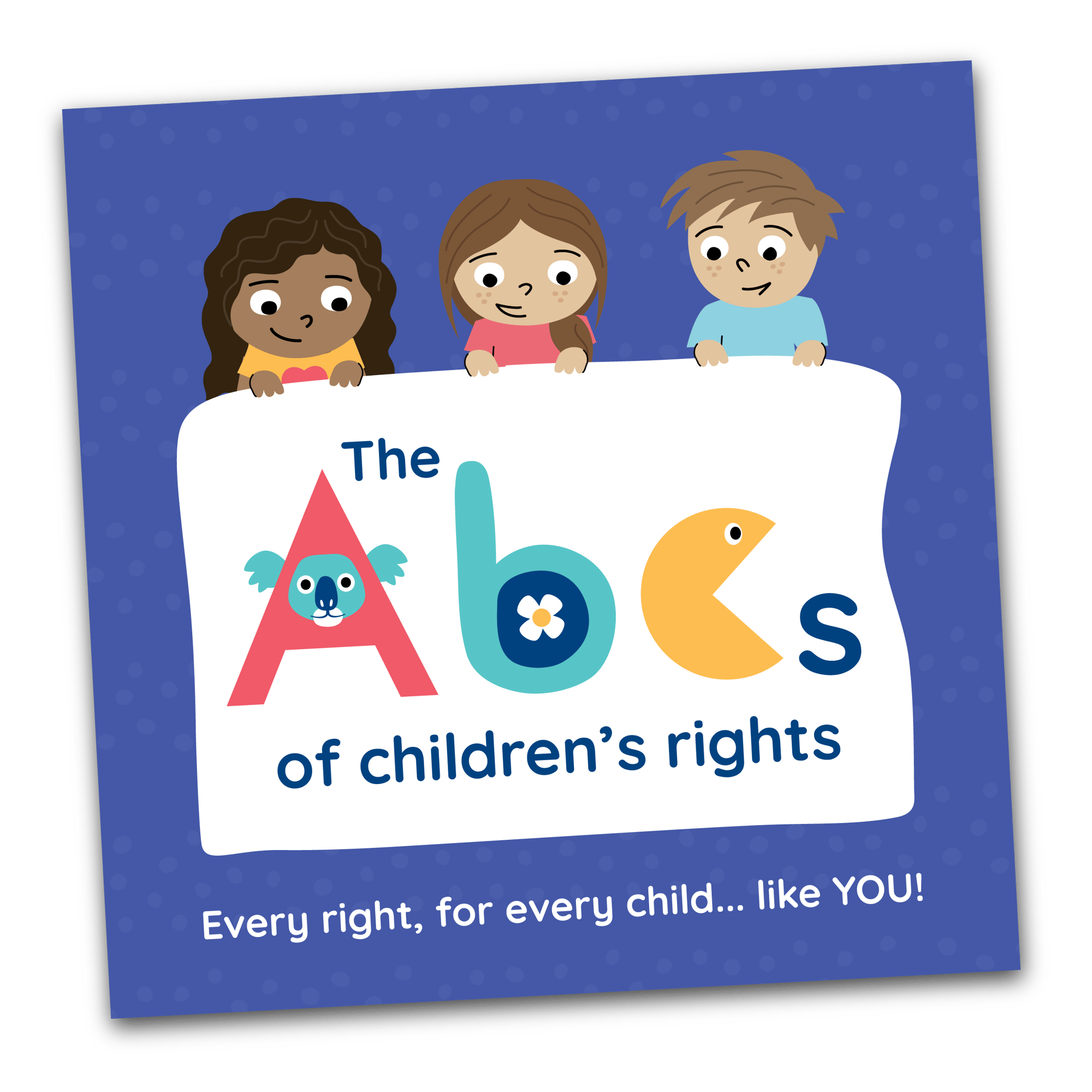 The ABCs of Childrens Rights